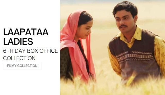 Laapataa Ladies Box Office Collection Day 6, Worldwide Collection, Day Wise